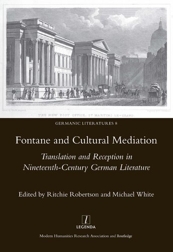 Fontane And Cultural Mediation Translation And Reception In Nineteenthcentury German Literature 8 Germanic Literatures 1st Edition Robertson Ritchie Editor