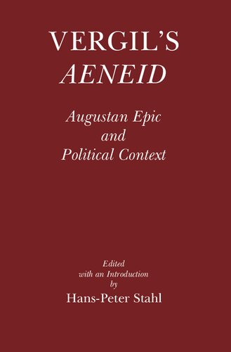 Vergils Aeneid Augustan Epic And Political Context Illustrated Hanspeter Stahl