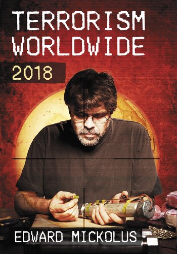 Terrorism Worldwide 2018 Edward Mickolus Author