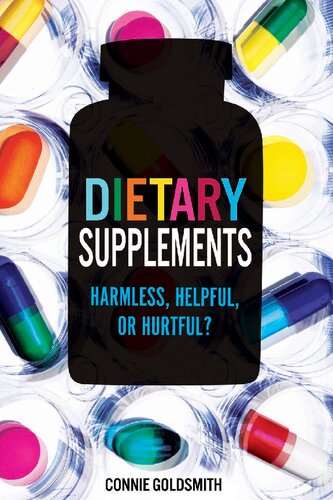 Dietary Supplements Harmless Helpful Or Hurtful Illustrated Connie Goldsmith