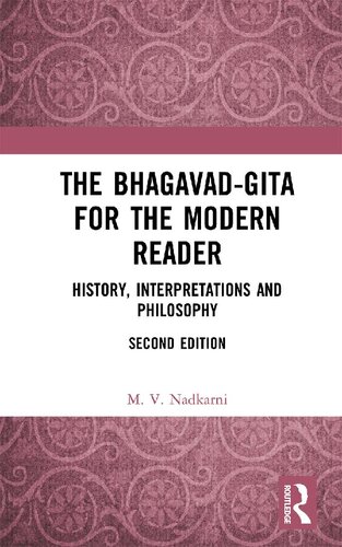The Bhagavadgita For The Modern Reader History Interpretations And Philosophy Second M V Nadkarni