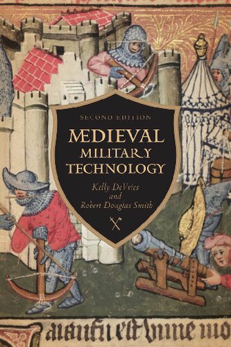 Medieval Military Technology Second Edition 2nd Edition Kelly Robert Devries