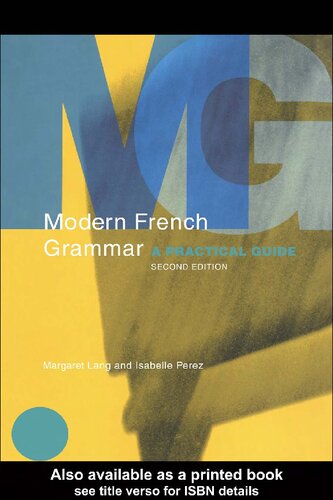 Modern French Grammar A Practical Guide Second Edition 2nd Edition Margaret Lang Isabelle Perez