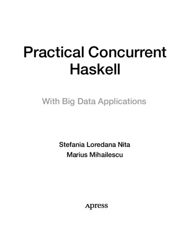 Practical Concurrent Haskell With Big Data Applications Stefania Loredana Nita Marius Mihailescu