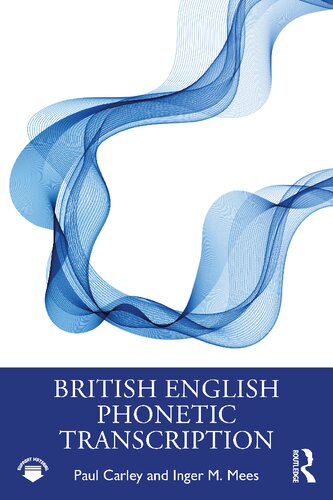 British English Phonetic Transcription Paul Carley Inger M Mees