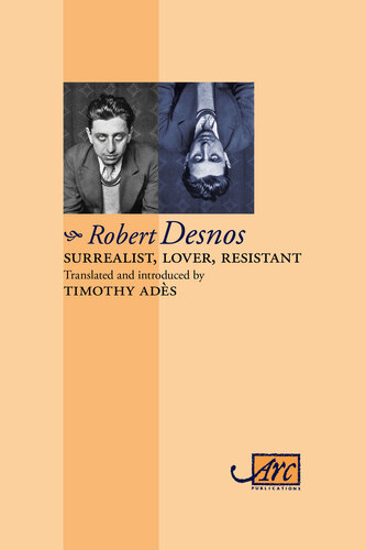 Surrealist Lover Resistant Collected Poems Robert Desnos