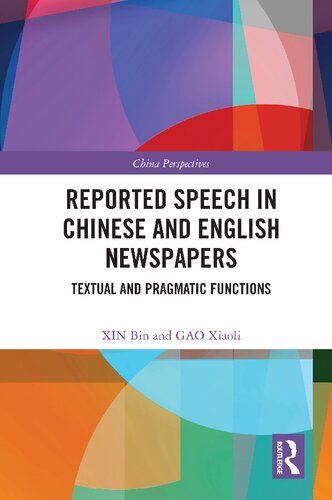 Reported Speech In Chinese And English Newspapers Textual And Pragmatic Functions Xin Bin