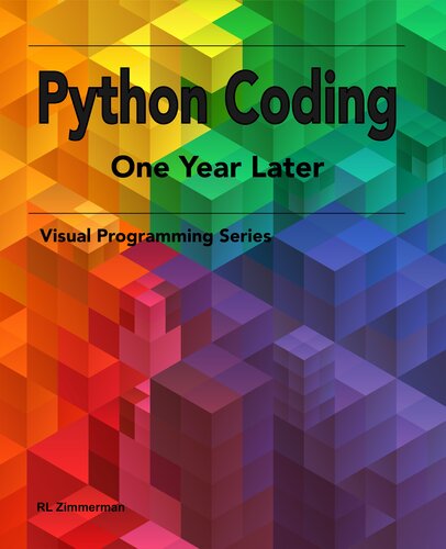 Python Coding One Year Later A Treasure Trove Of Practical And Simple Examples Zimmerman