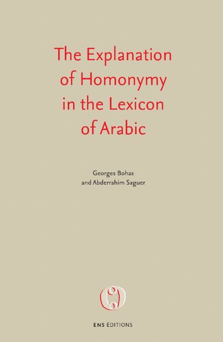 The Explanation Of Homonymy In The Lexicon Of Arabic Georges Bohas Abderrahim Saguer