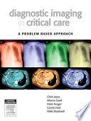 Diagnostic Imaging In Critical Care A Problem Based Approach 1st Edition Joyce Mb Chb Jficm Fanzca