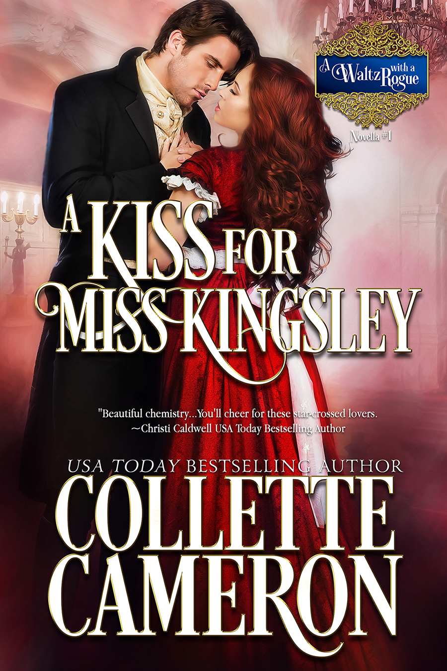 A Kiss For Miss Kingsley Collette Cameron Cameron Collette