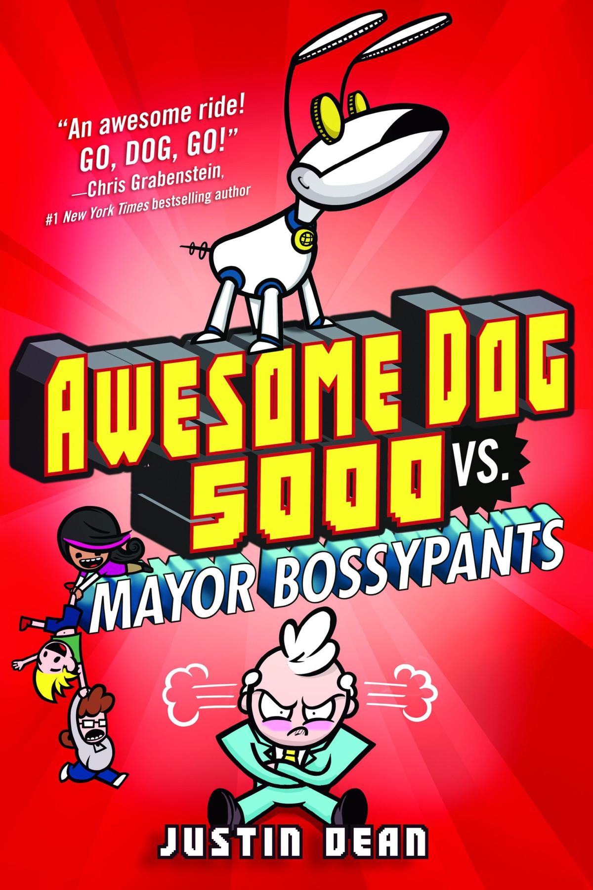 Awesome Dog 5000 Vs Mayor Bossypants Book 2 Justin Dean Dean