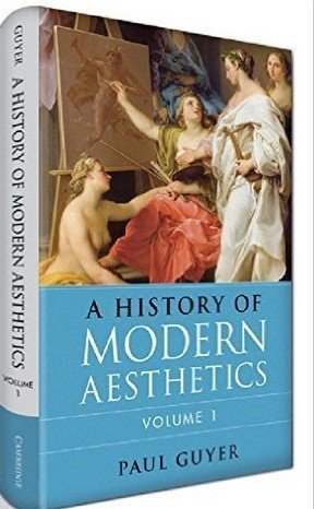 A History Of Modern Aesthetics Volume 1 The Eighteenth Century V 1 Professor Paul Guyer