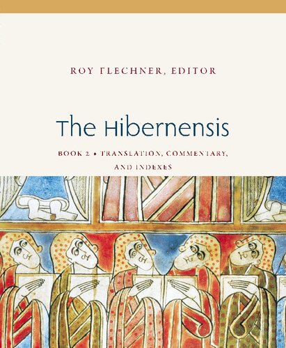 The Hibernensis Volume 2 Translation Commentary And Indexes Studies In Medieval And Early Modern Canon Law Roy Flechner Author