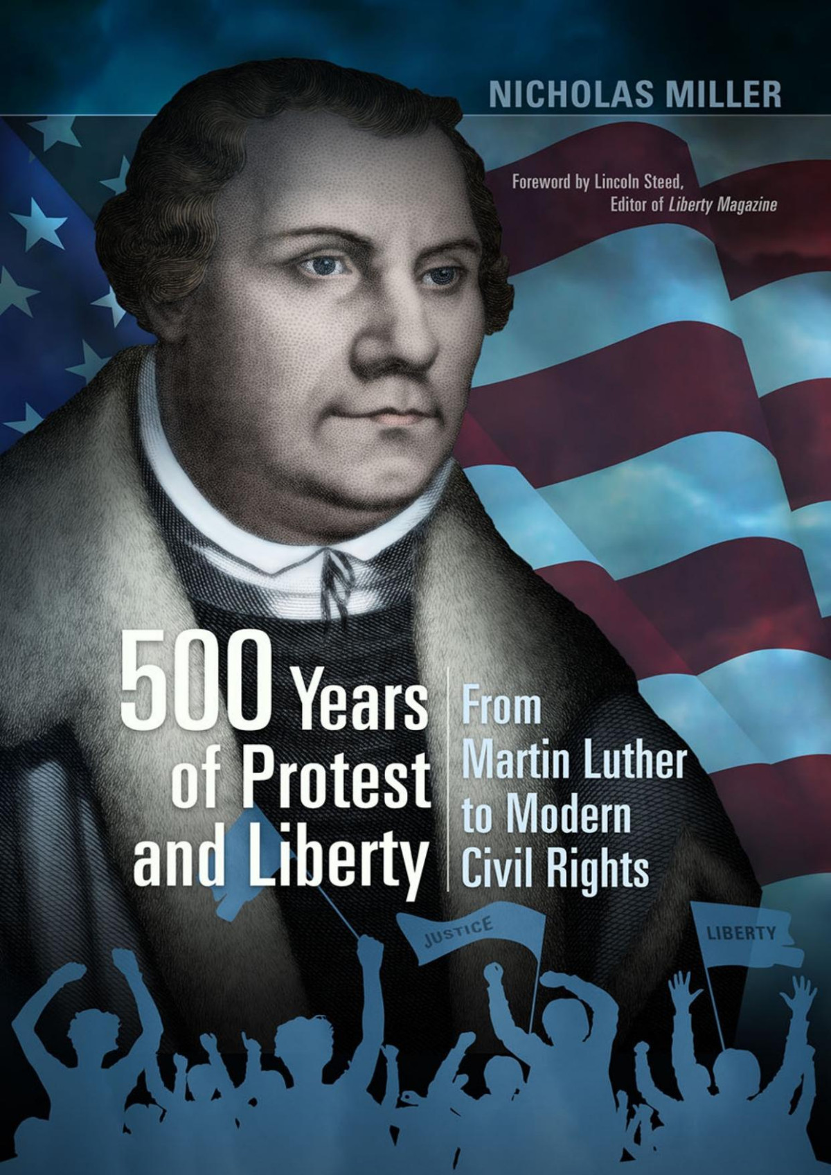 500 Years Of Protest And Liberty Nicholas P Miller