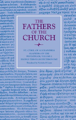 Glaphyra On The Pentateuch Volume 2 Exodus Through Deuteronomy St Cyril Of Alexandria Nicholas P Lunn