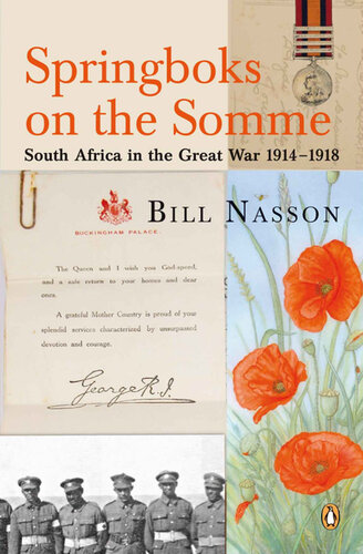 Springboks On The Somme South Africa In The Great War 19141918 Bill Nasson