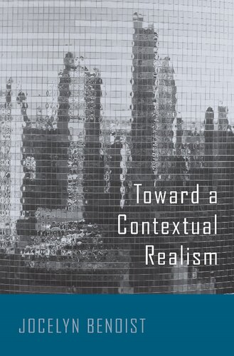 Toward A Contextual Realism Jocelyn Benoist