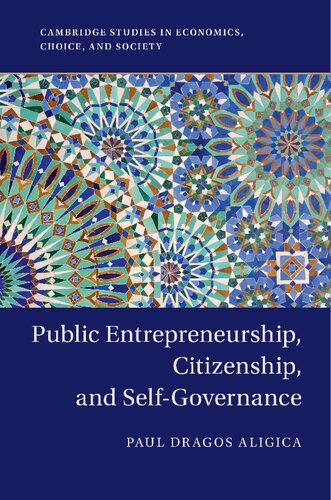 Public Entrepreneurship Citizenship And Selfgovernance Paul Dragos Aligica