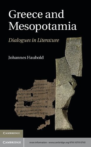 Greece And Mesopotamia Dialogues In Literature The W B Stanford Memorial Lectures Illustrated Johannes Haubold