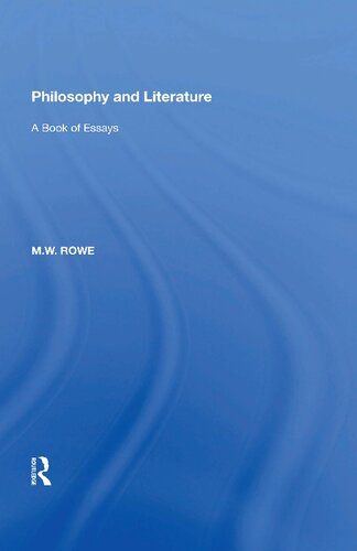 Philosophy And Literature A Book Of Essays 1st Edition Mw Rowe