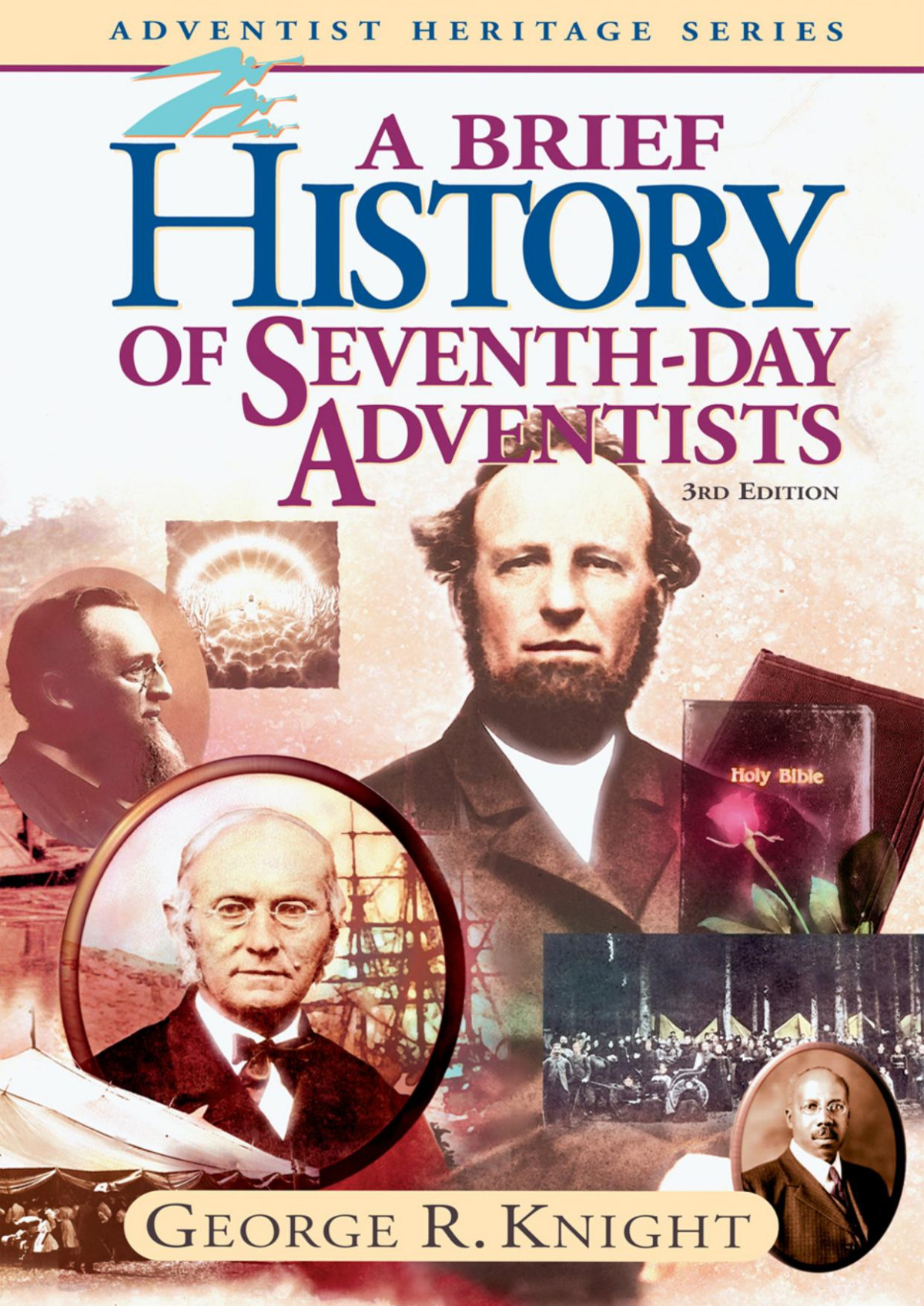 A Brief History Of Seventhday Adventists George R Knight