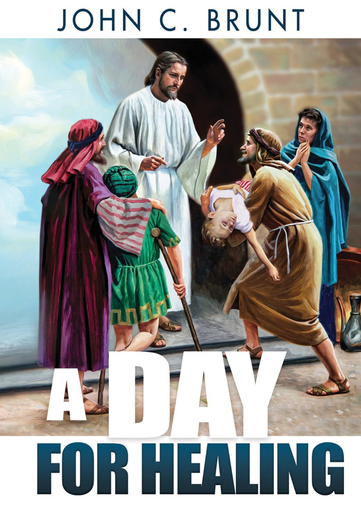 A Day For Healing John C Brunt