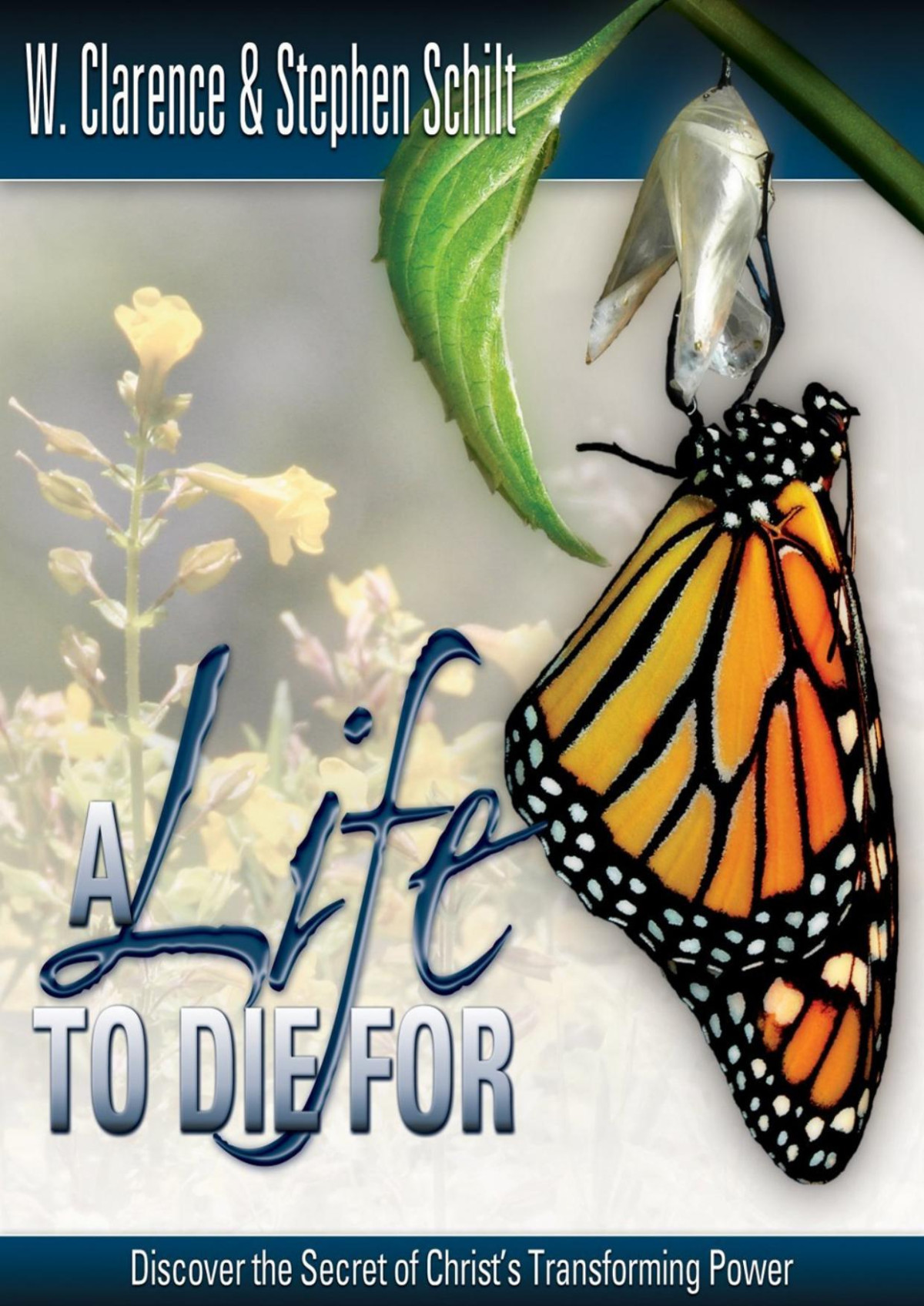 A Life To Die For W Clarence Schilt Stephen Schilt