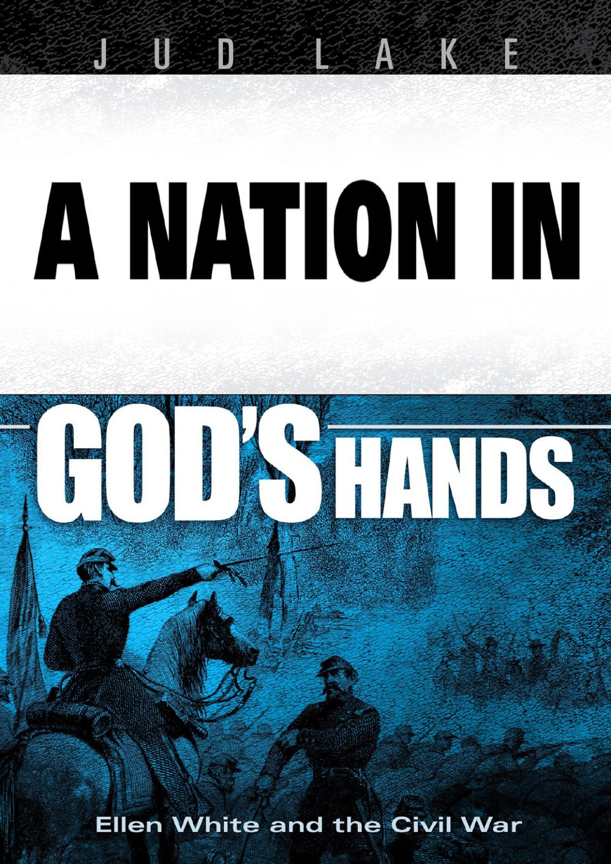 A Nation In Gods Hands Jud Lake