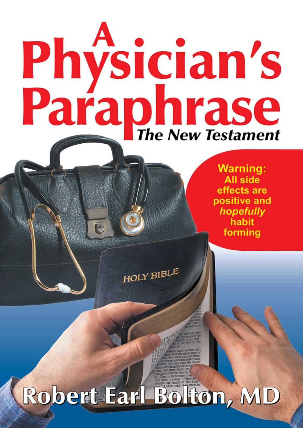A Physicians Paraphrase Robert Earl Bolton