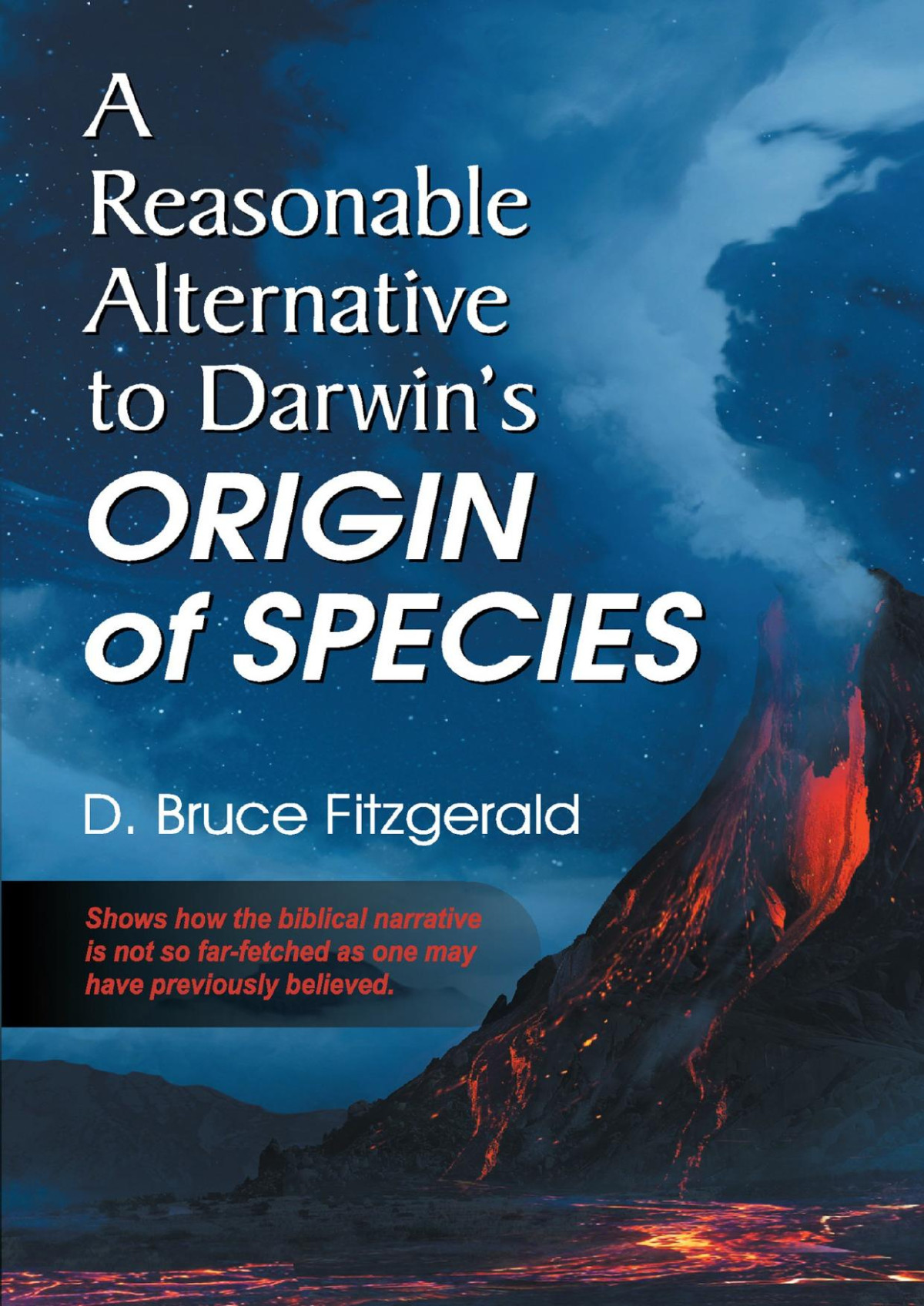 A Reasonable Alternative To Darwins Origin Of Species D Bruce Fitzgerald