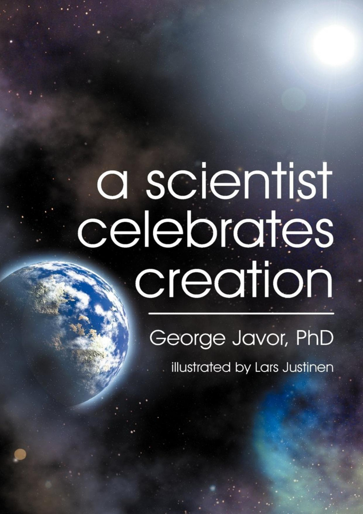 A Scientist Celebrates Creation Dr George Javor
