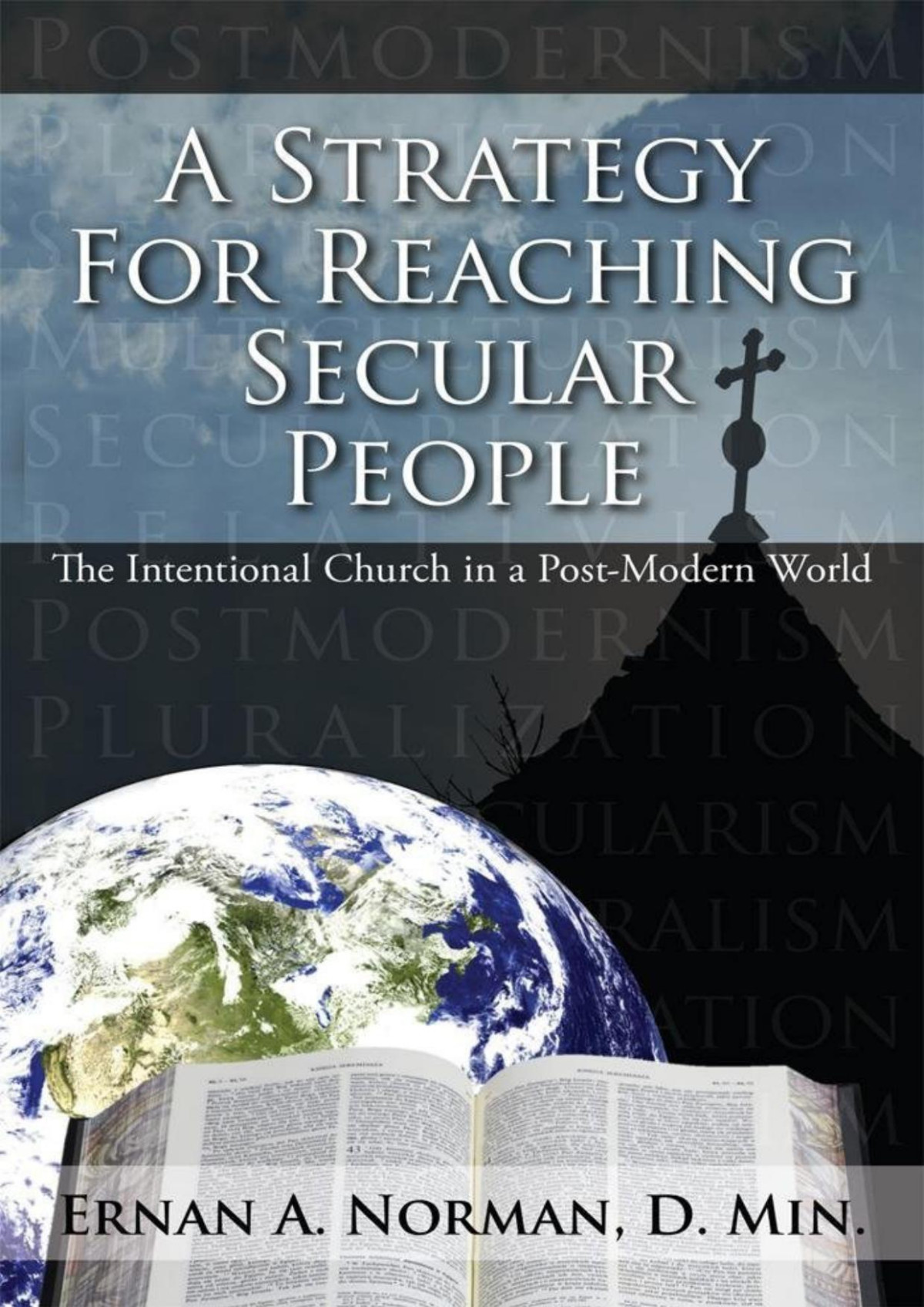 A Strategy For Reaching Secular People Ernan A Norman