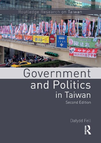 Government And Politics In Taiwan 2nd Edition Dafydd Fell