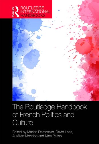 The Routledge Handbook Of French Politics And Culture 1st Edition Marion Demossier