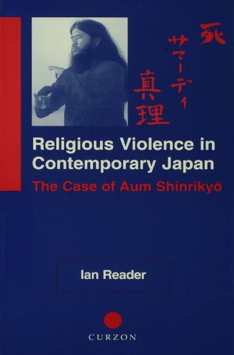 Religious Violence In Contemporary Japan The Case Of Aum Shinrikyo Ian Reader