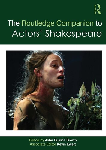 The Routledge Companion To Actors Shakespeare 1st Edition John Russell Brown