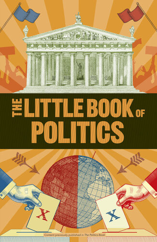 The Little Book Of Politics Big Ideas 1st Dk