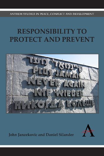 Responsibility To Protect And Prevent Principles Promises And Practicalities John Janzekovic