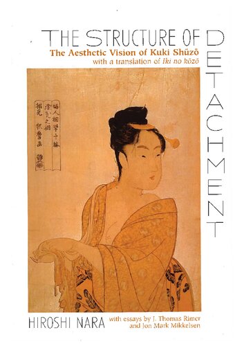 The Structure Of Detachment The Aesthetic Vision Of Kuki Shuzo New Ed Hiroshi Nara