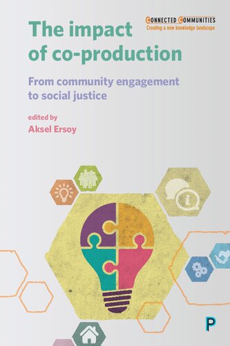 The Impact Of Coproduction From Community Engagement To Social Justice 1st Edition Aksel Ersoy Editor