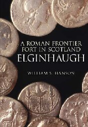 A Roman Frontier Fort In Scotland Elginhaugh W S Hanson