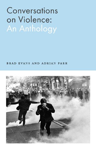 Conversations On Violence An Anthology Brad Evans Adrian Parr