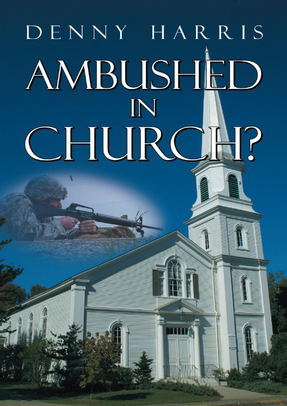 Ambushed In Church Denny Harris