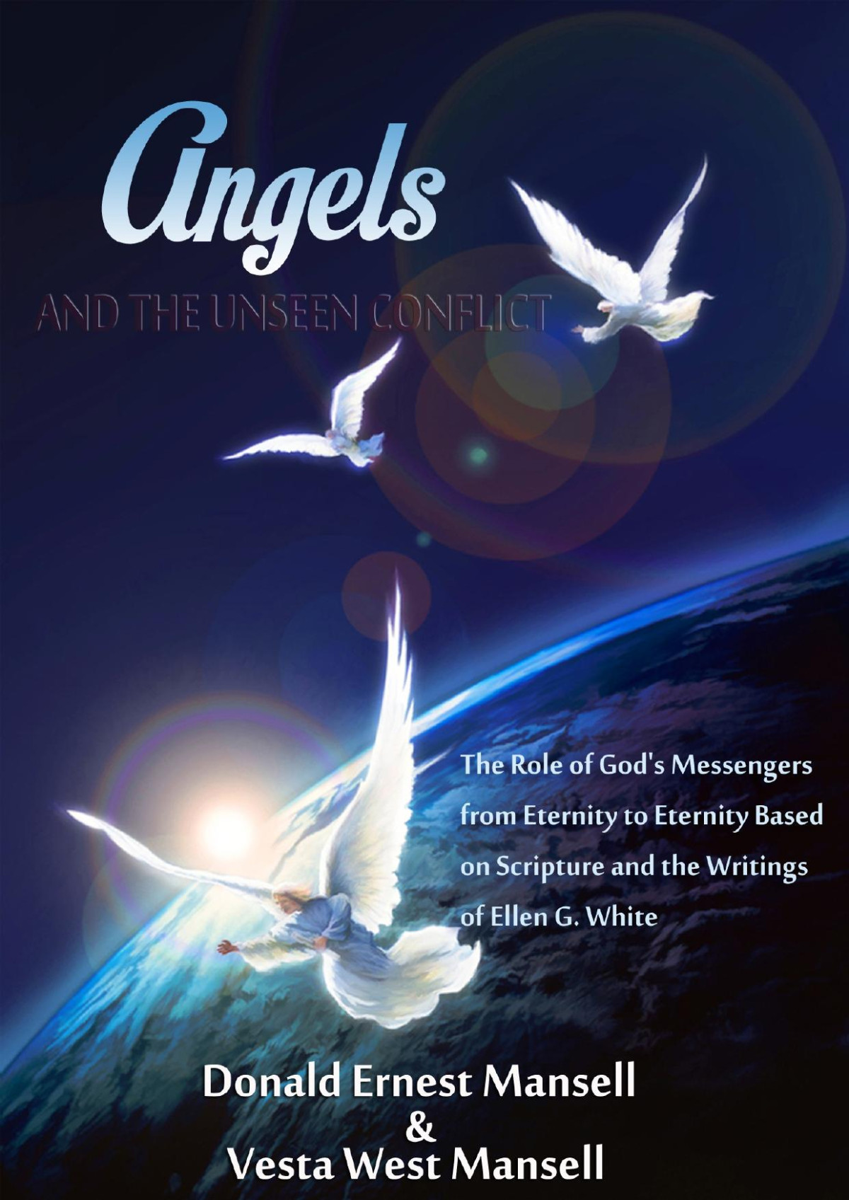 Angels And The Unseen Conflict Donald Ernest Mansell Vesta West Mansell