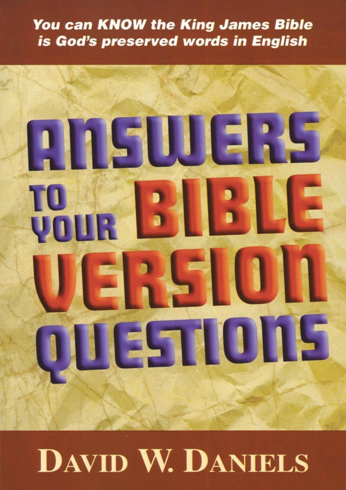 Answers To Your Bible Version Questions David W Daniels