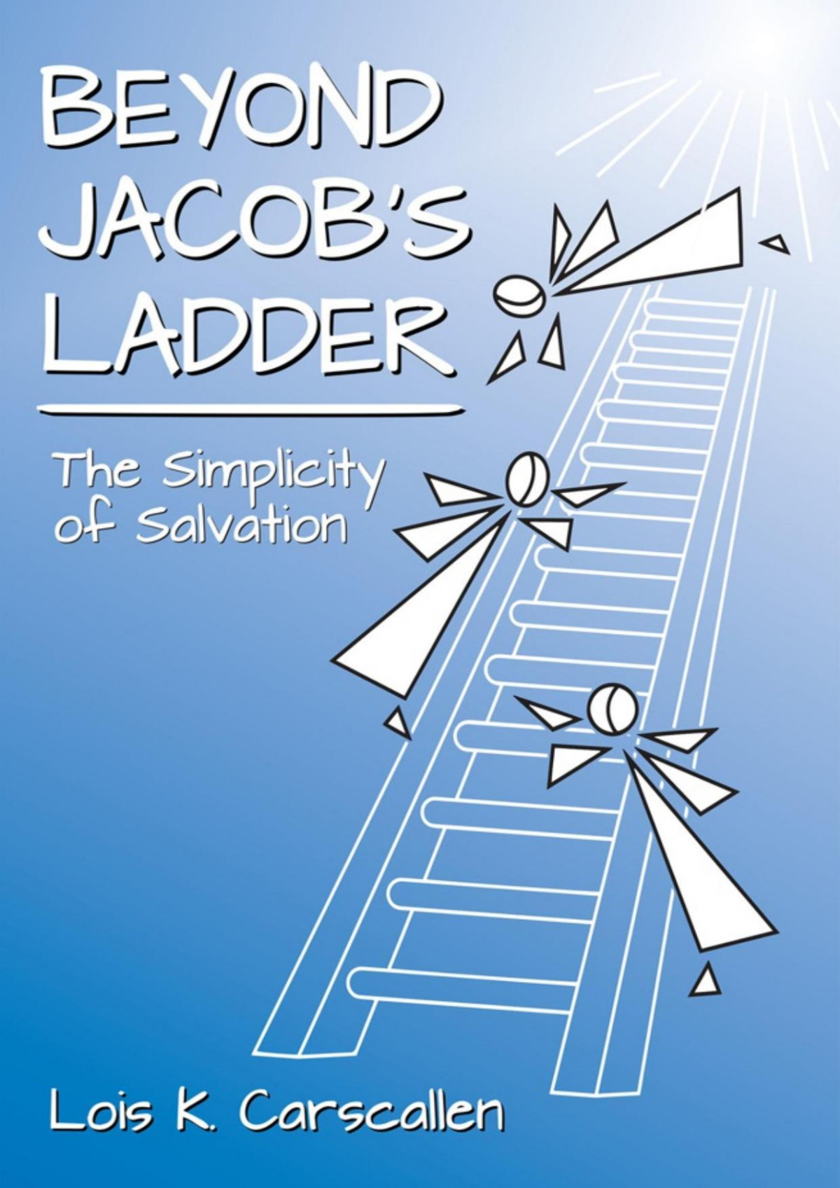 Beyond Jacobs Ladder Lois K Carscallen