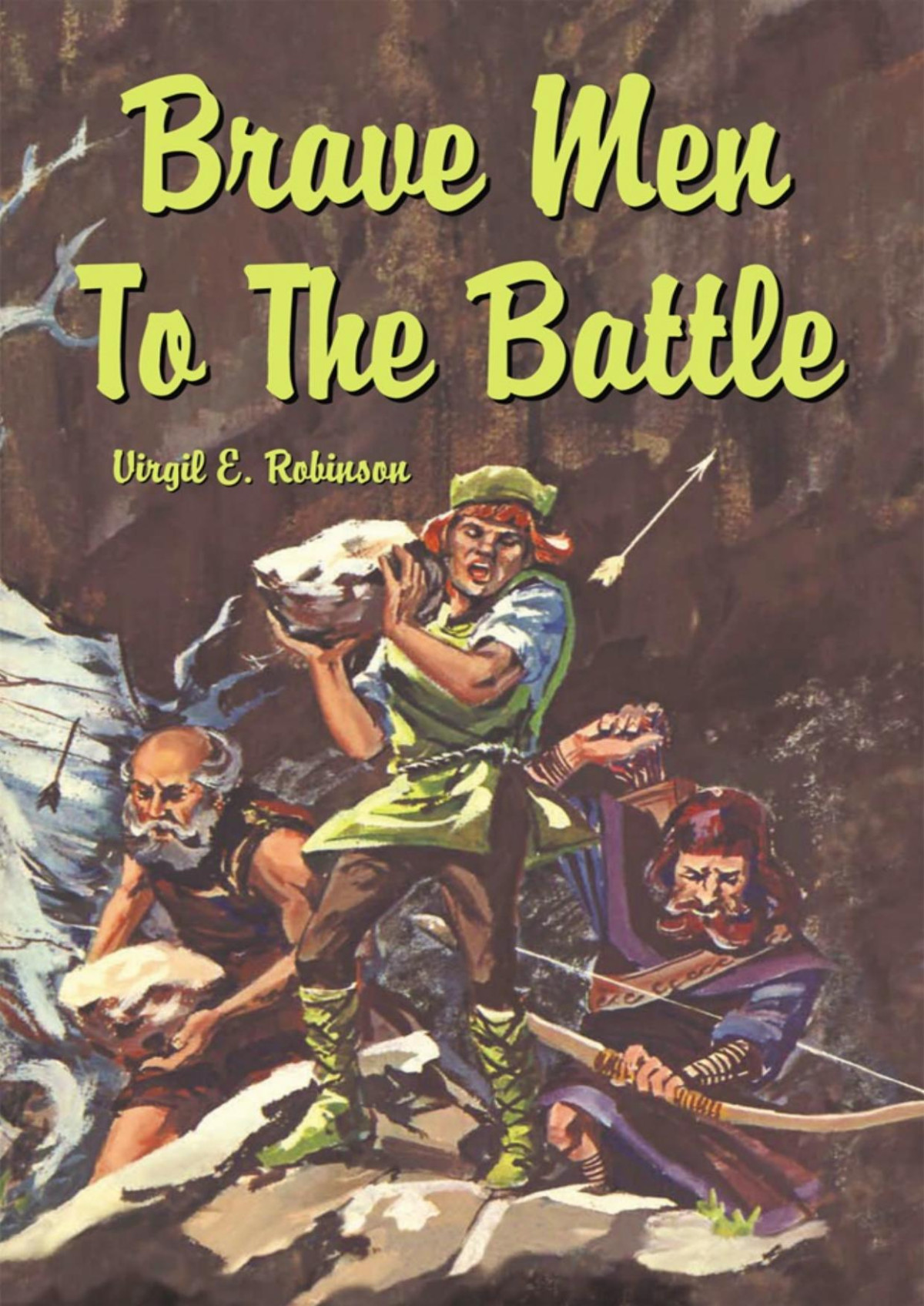 Brave Men To The Battle Virgil E Robinson