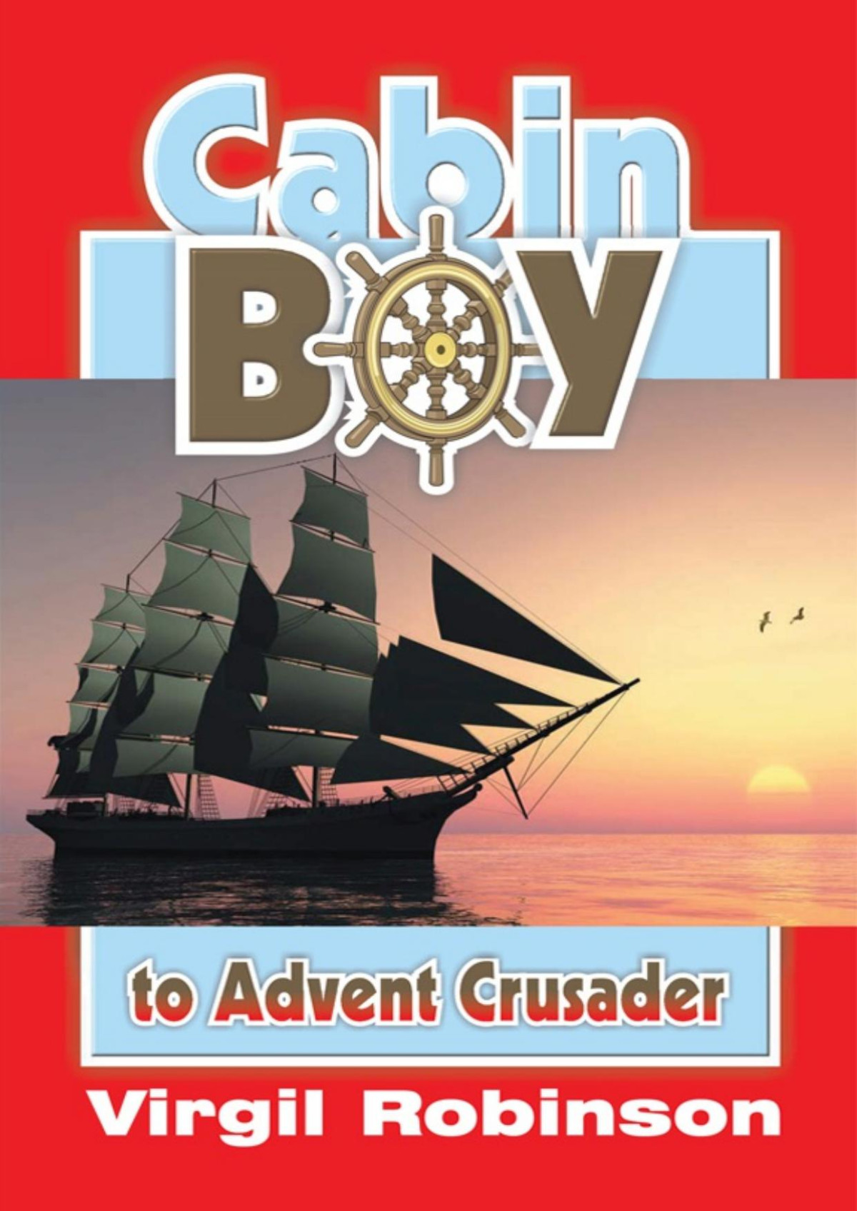 Cabin Boy To Advent Crusader Virgil Robinson
