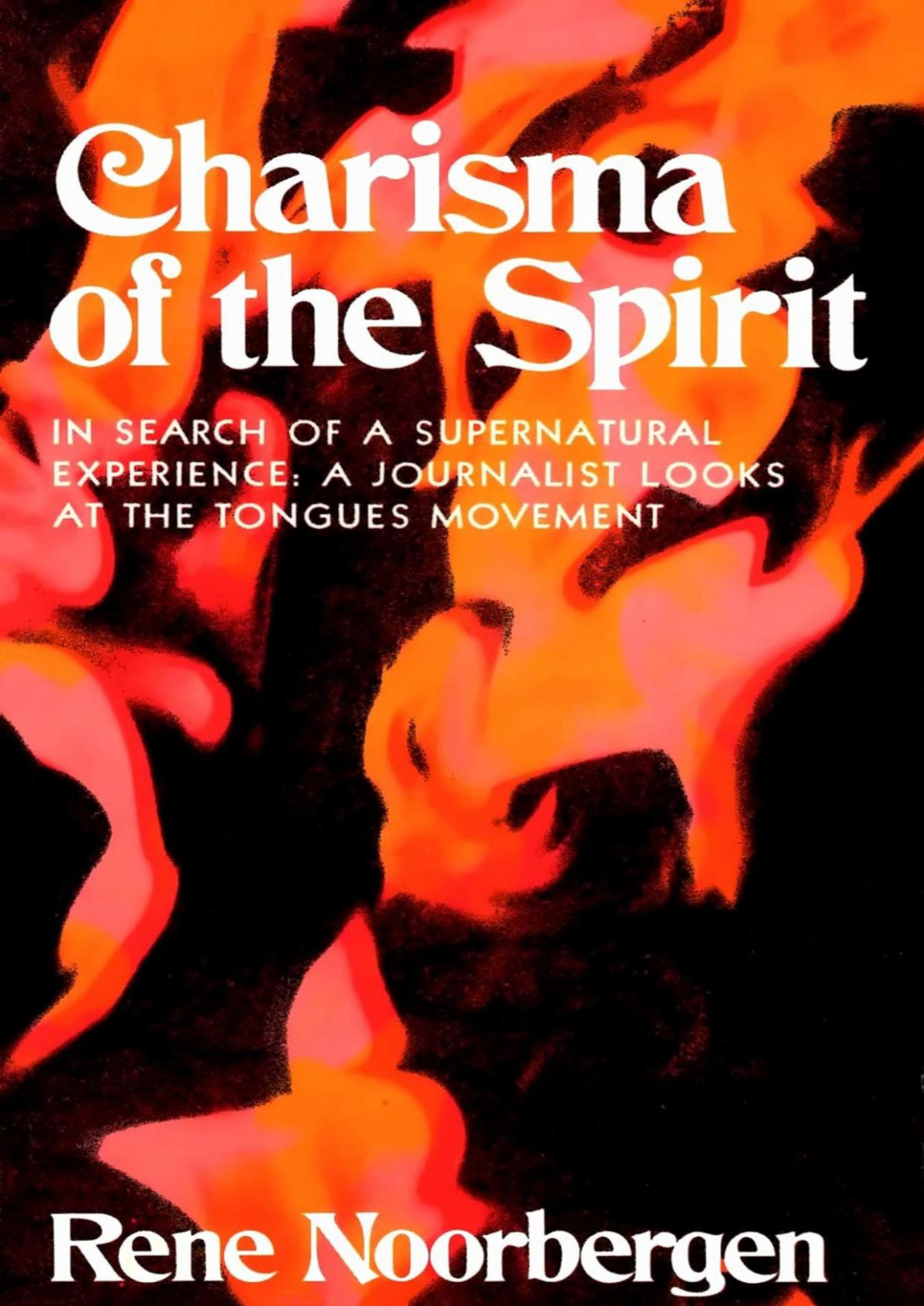 Charisma Of The Spirit Rene Noorbergen